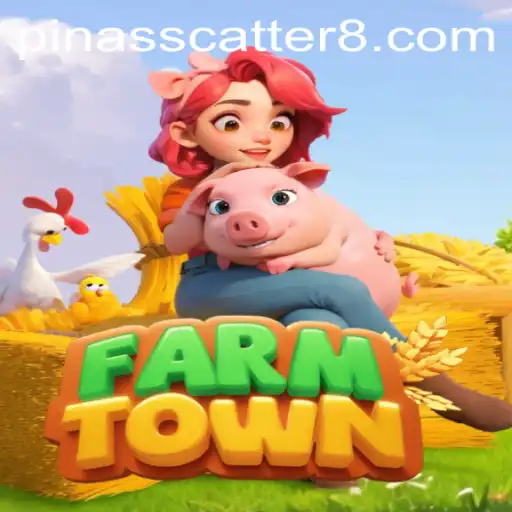 Exploring FarmTown: A Comprehensive Guide with a Focus on PinasScatter