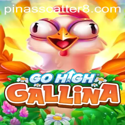 Exploring the Thrills of GoHighGallina Featuring the Exciting PinasScatter